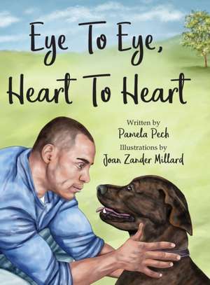 Eye to Eye, Heart to Heart de Pamela Pech