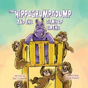 The Hippogrumpadump and the Army of Sloths de Zach Thomson