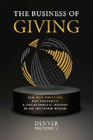 The Business of Giving de Denver Frederick