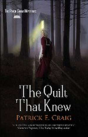 The Quilt That Knew de Patrick E. Craig