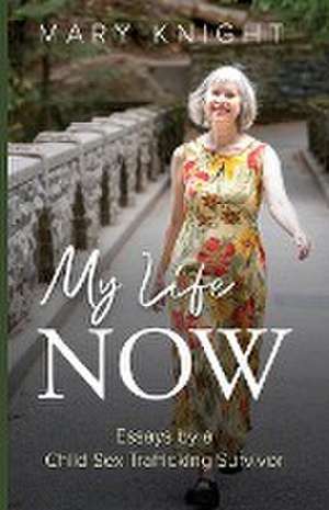 My Life Now de Mary Knight