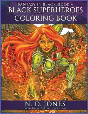 Black Superheroes Coloring Book de N D Jones