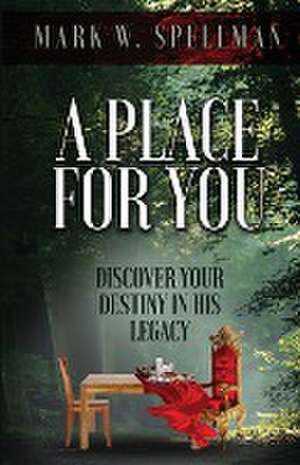 A Place for You de Mark Spellman