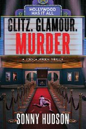 Glitz. Glamour. Murder. de Hudson