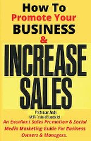 How To Promote Your Business & Increase Sales de Andy