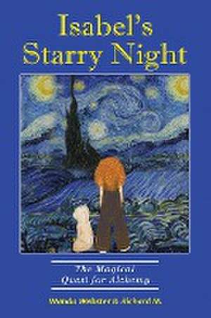 Isabel's Starry Night, The Magical Quest for Alchemy de Wanda Webster