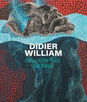 Didier William: Nou Kite Tout Sa Dèyè de Adeze Wilford