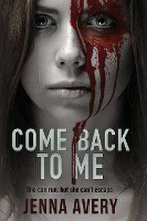 Come Back to Me de Jenna Avery