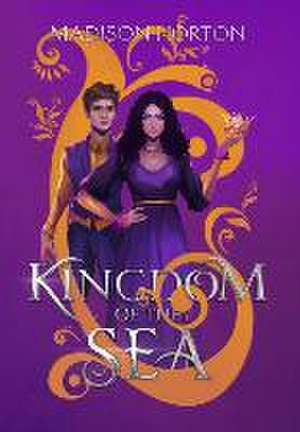 Kingdom of the Sea de Madison Horton