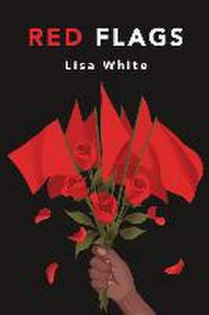 Red Flags de Lisa D. White