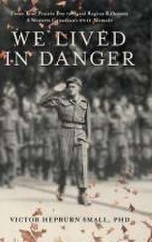 We Lived In Danger de Victor Hepburn Small