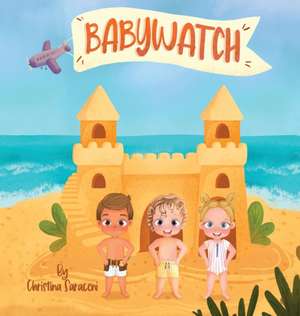 Babywatch de Christina Saraceni