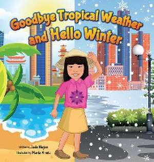 Goodbye Tropical Weather and Hello Winter de Jade Nujen