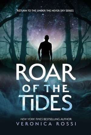 Roar of the Tides de Veronica Rossi