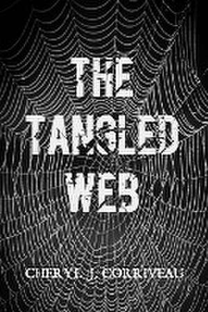 The Tangled Web de Cheryl J. Corriveau