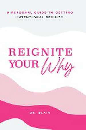 Reignite Your Why de Blair