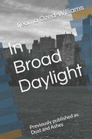 In Broad Daylight de Ijeoma Ozed-Williams