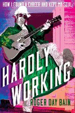 Hardly Working de Roger Day Bain