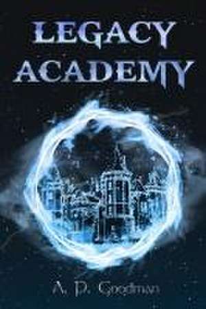 Legacy Academy de A P Goodman