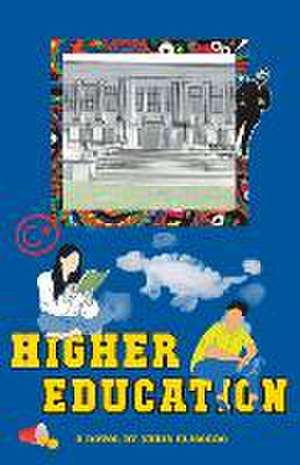 Higher Education: A mind-altering coming-of-age campus novel de Chris Elisondo