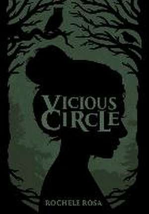 Vicious Circle de Rochele Rosa