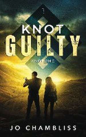 Knot Guilty de Jo Chambliss