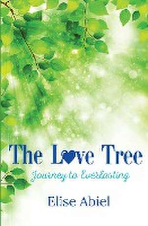 The Love Tree de Elise Abiel