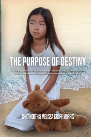 The Purpose of Destiny de Melissa Kropf Morris