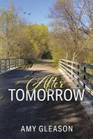 After Tomorrow de Amy Gleason