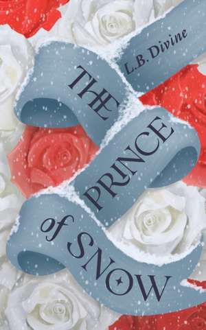 The Prince of Snow de L. B. Divine