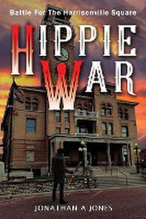 Hippie War de Jonathan A Jones