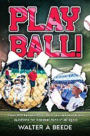 PLAY BALL! de Walter Beede