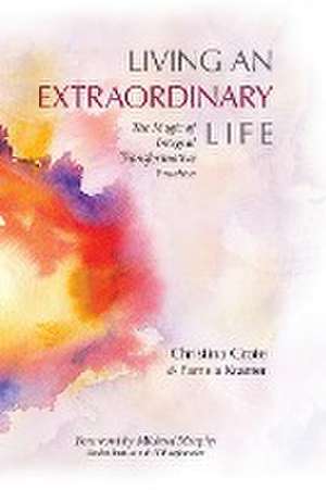 Living an Extraordinary Life de Christina Grote