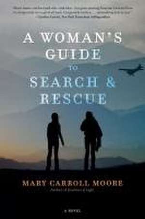 A Woman's Guide to Search & Rescue de Mary Carroll Moore