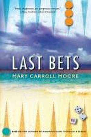 Last Bets de Mary Carroll Moore