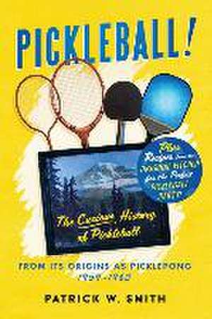 PICKLEBALL! de Patrick W. Smith