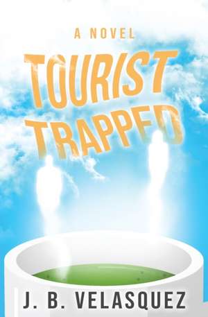 Tourist Trapped de J. B. Velasquez