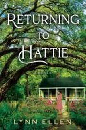 Returning to Hattie de Lynn Ellen