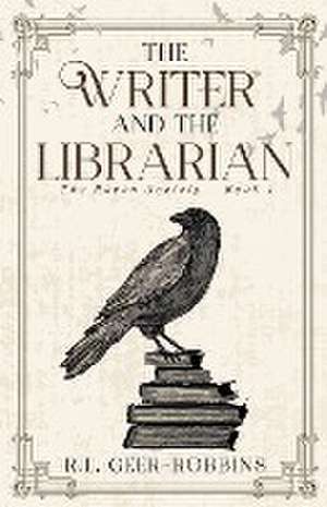 The Writer and the Librarian de R. L Geer-Robbins