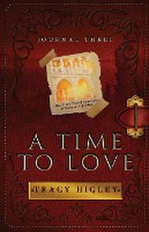 A Time to Love de Tracy Higley