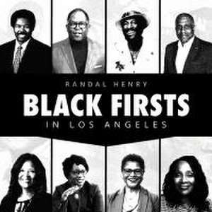 Black Firsts in Los Angeles de Randal Henry