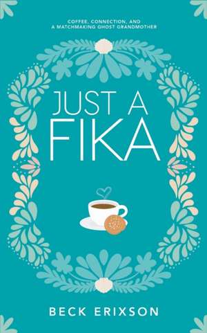 Just a Fika de Beck Erixson