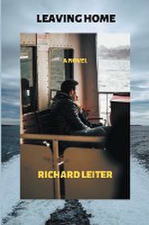 Leaving Home de Richard Leiter