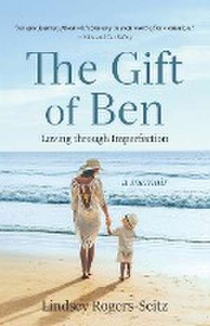 The Gift of Ben de Lindsey Rogers-Seitz