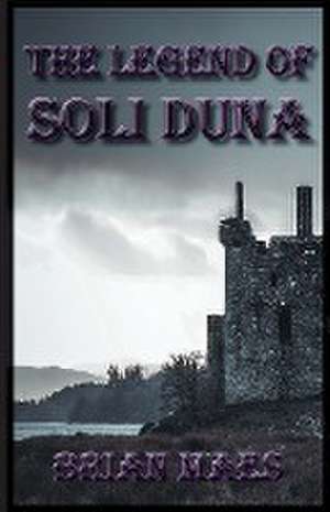 The Legend of Soli Duna de Brian Maes