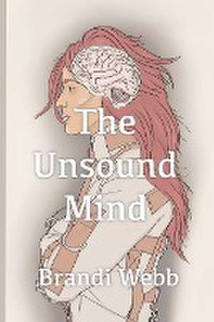 The Unsound Mind de Brandi Webb