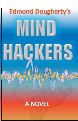 Mind Hackers de Edmond Dougherty