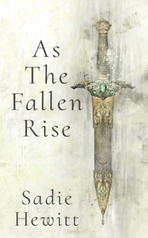 As the Fallen Rise de Sadie Hewitt