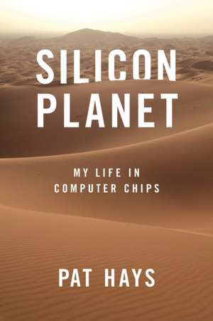 Silicon Planet de Pat Hays