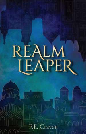 Realm Leaper de P. E. Craven